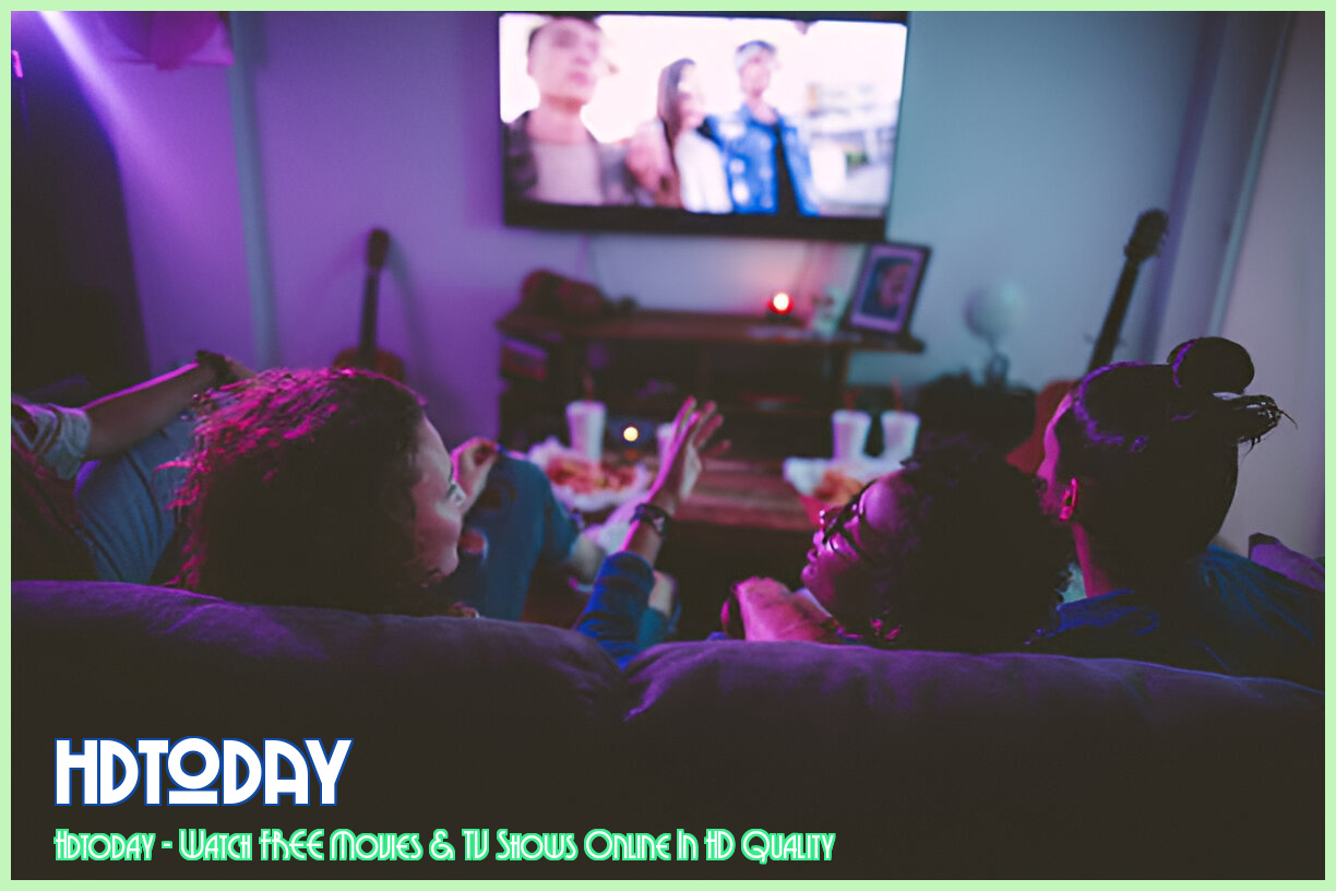 Hdtoday - Watch FREE Movies & TV Shows Online in HD Quality